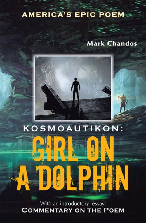 Cover of the book Kosmoautikon: Girl on a Dolphin by Mark Chandos, Xlibris US