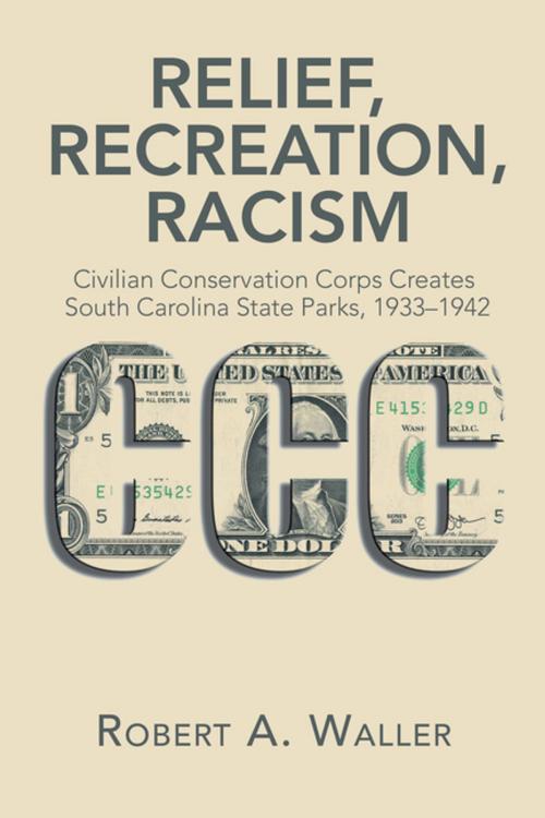 Cover of the book Relief, Recreation, Racism by Robert A. Waller, Xlibris US