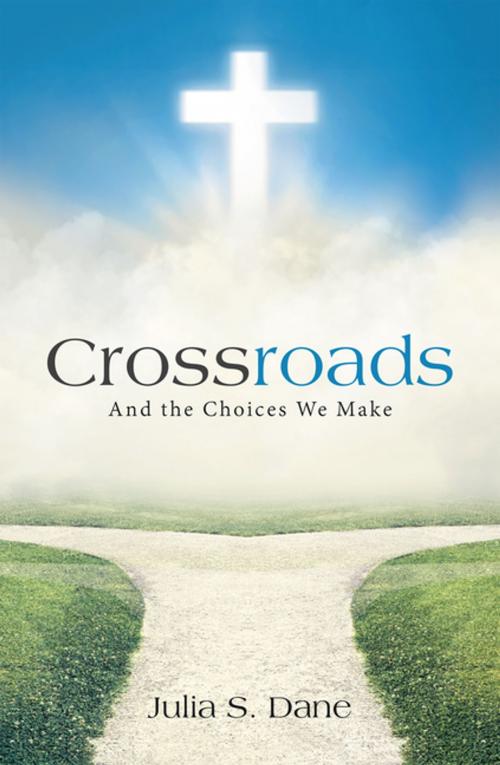 Cover of the book Crossroads by Julia S. Dane, Xlibris US