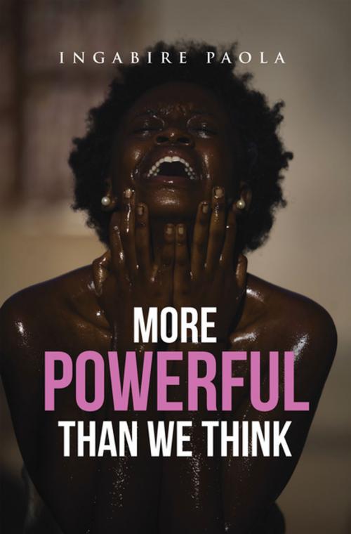 Cover of the book More Powerful Than We Think by Ingabire Paola, Xlibris US