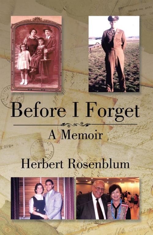 Cover of the book Before I Forget by Herbert Rosenblum, Xlibris US
