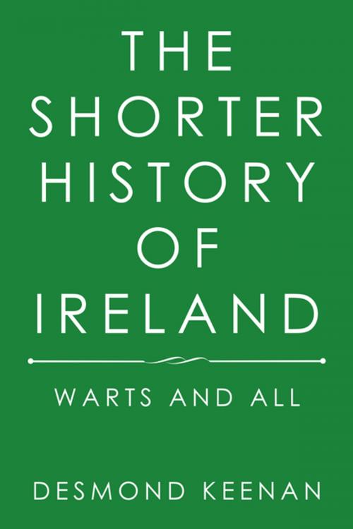 Cover of the book The Shorter History of Ireland by Desmond Keenan, Xlibris US