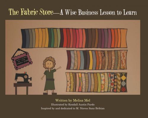Cover of the book The Fabric Store by Melisa Mel, Xlibris US