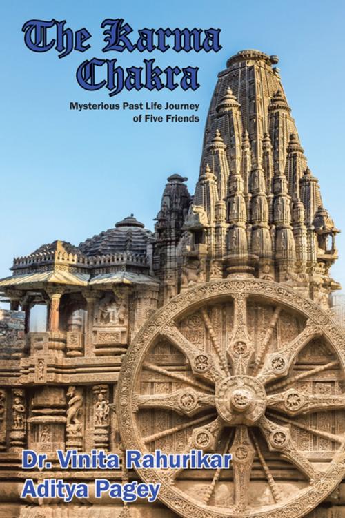 Cover of the book The Karma Chakra by Vinita Rahurikar, Aditya Pagey, Partridge Publishing India