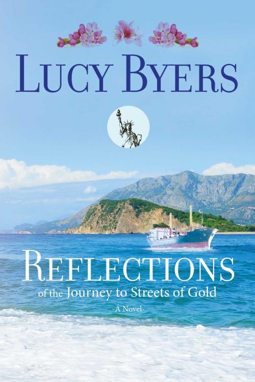 Cover of the book Reflections of the Journey to Streets of Gold by Lucy Byers, BookBaby