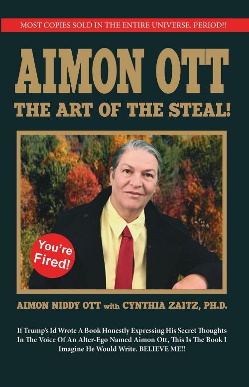 Cover of the book The Art of the Steal by Cynthia Zaitz Ph.D., Aimon Ott, BookBaby