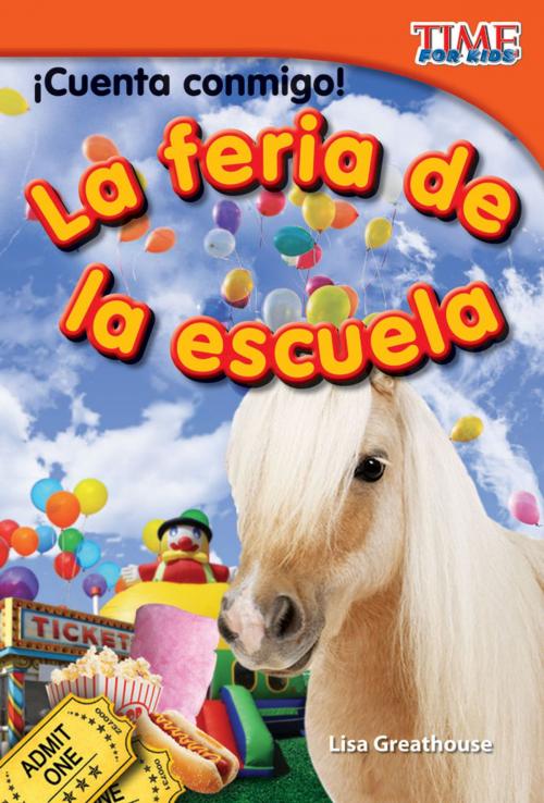 Cover of the book ¡Cuenta conmigo! La feria de la escuela by Lisa Greathouse, Teacher Created Materials