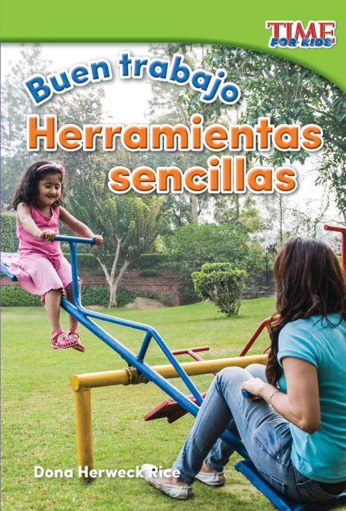 Cover of the book Buen trabajo: Herramientas sencillas by Dona Herweck Rice, Teacher Created Materials