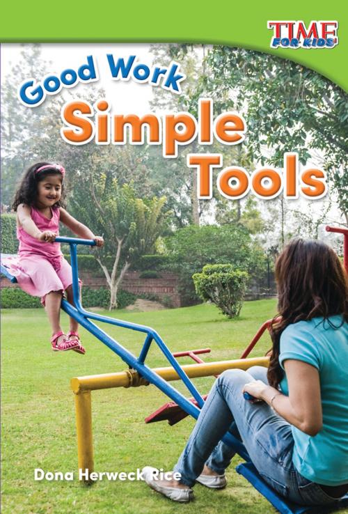 Cover of the book Good Work: Simple Tools by Dona Herweck Rice, Teacher Created Materials