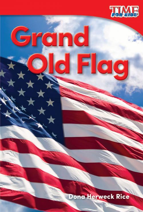 Cover of the book Grand Old Flag by Dona Herweck Rice, Teacher Created Materials