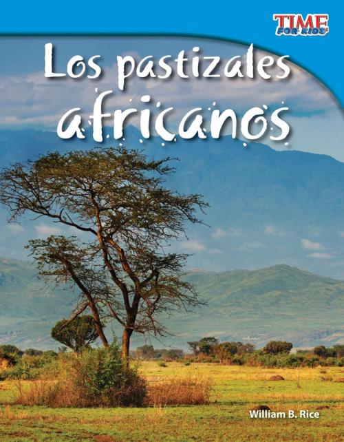 Cover of the book Los pastizales africanos by William B. Rice, Teacher Created Materials