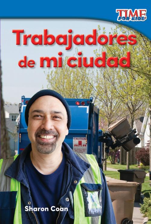Cover of the book Trabajadores de mi ciudad by Sharon Coan, Teacher Created Materials