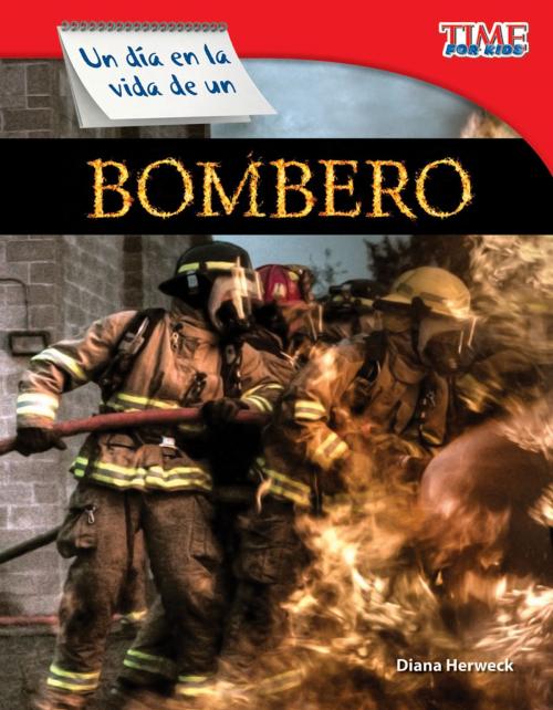 Cover of the book Un día en la vida de un Bombero by Diana Herweck, Teacher Created Materials