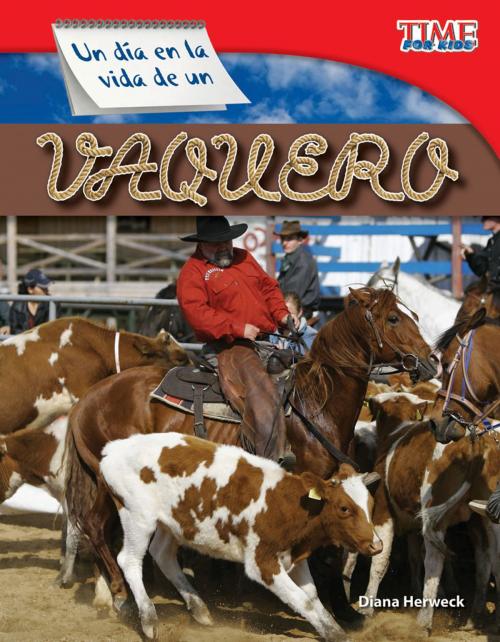 Cover of the book Un día en la vida de un Vaquero by Diana Herweck, Teacher Created Materials