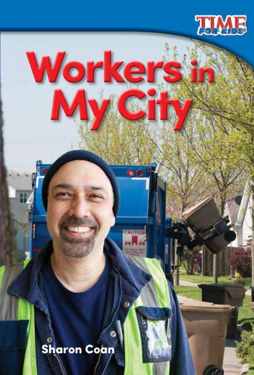 Cover of the book Workers in My City by Sharon Coan, Teacher Created Materials