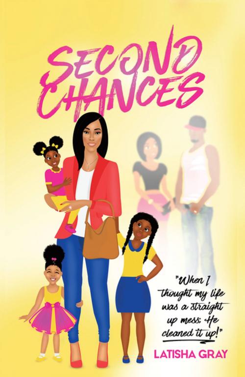 Cover of the book Second Chances by Latisha Gray, AuthorHouse