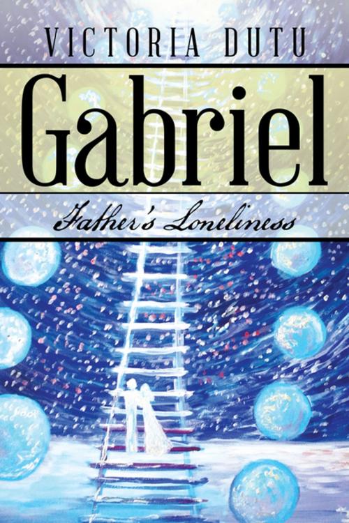 Cover of the book Gabriel by Victoria Dutu, AuthorHouse