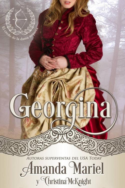 Cover of the book Georgina, segundo libro de la serie El credo de la dama arquera by Amanda Mariel, Brook Ridge Press