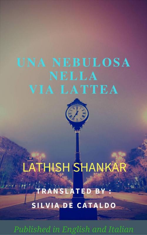 Cover of the book Una Nebulosa nella Via Lattea by Lathish Shankar, Babelcube Inc.