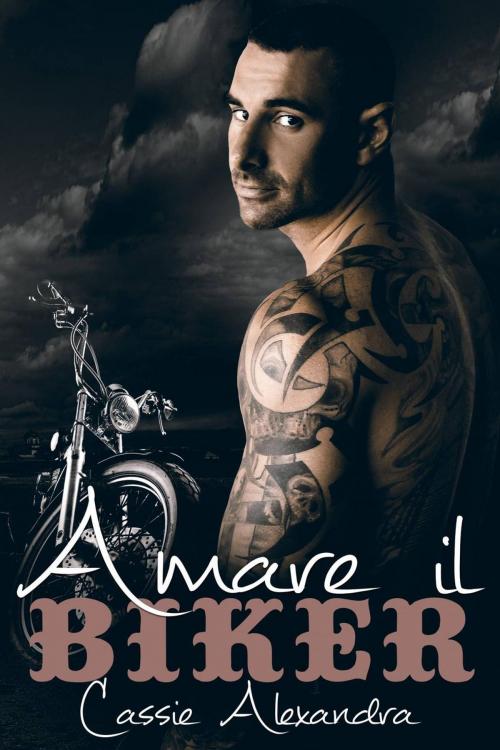 Cover of the book Amare il Biker by Cassie Alexandra, Babelcube Inc.