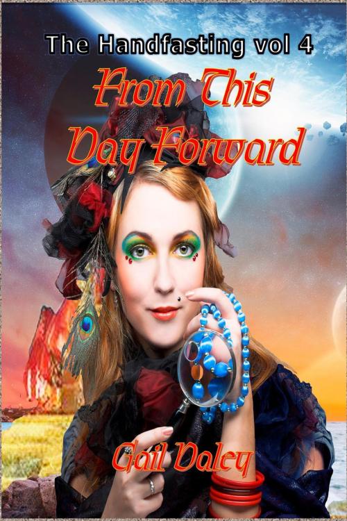 Cover of the book From This Day Forward by Gail Daley, Gail Daleys Fine Art