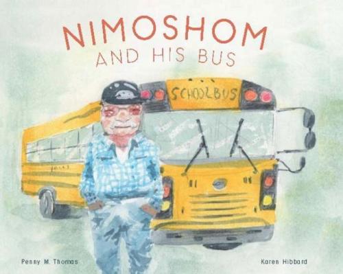 Cover of the book Nimoshom and His Bus by Penny M. Thomas, Portage & Main Press
