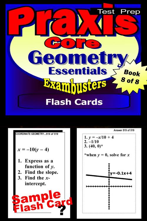 Cover of the book PRAXIS Core Test Prep Geometry Review--Exambusters Flash Cards--Workbook 8 of 8 by PRAXIS Core Exambusters, Ace Academics, Inc.