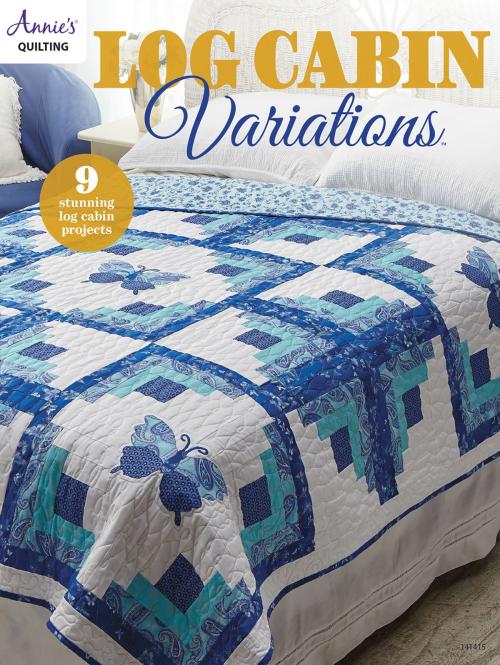 Cover of the book Log Cabin Variations by Annies, Annie's