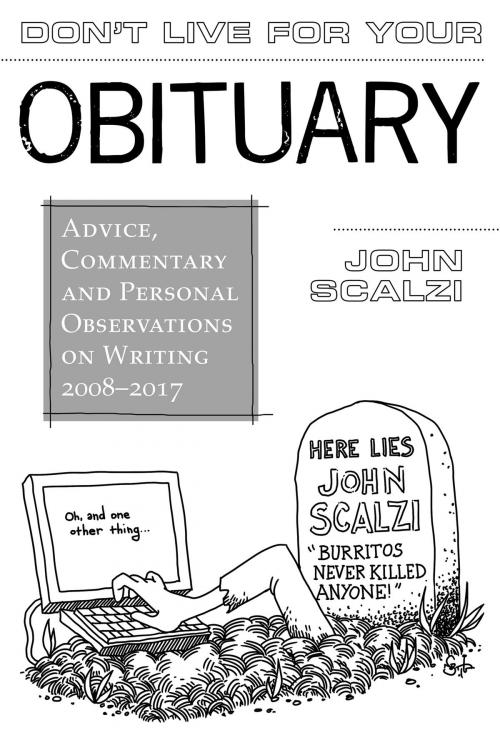 Cover of the book Don't Live For Your Obituary by John Scalzi, Subterranean Press