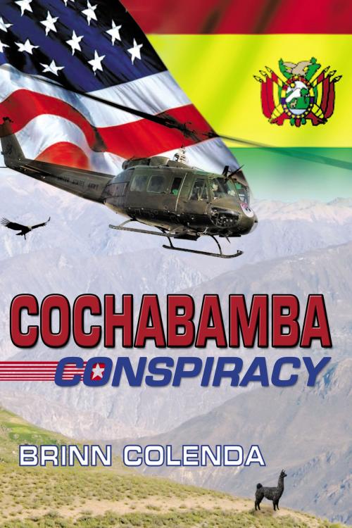 Cover of the book Cochabamba Conspiracy: Callahan Family Saga Book 1 by Brinn Colenda, Southern Yellow Pine Publishing, LLC