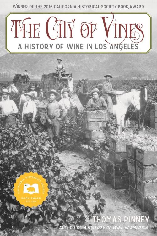 Cover of the book The City of Vines by Thomas Pinney, Heyday