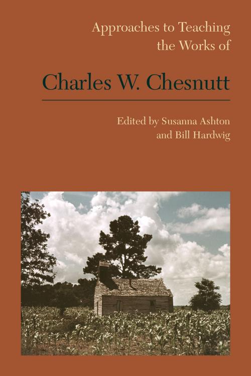 Cover of the book Approaches to Teaching the Works of Charles W. Chesnutt by , The Modern Language Association of America