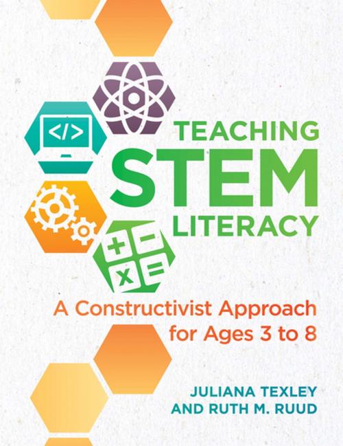 Cover of the book Teaching STEM Literacy by Juliana Texley, Ruth M. Ruud, Redleaf Press