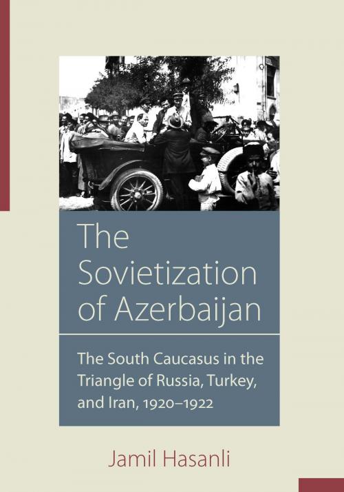 Cover of the book The Sovietization of Azerbaijan by Jamil Hasanli, University of Utah Press