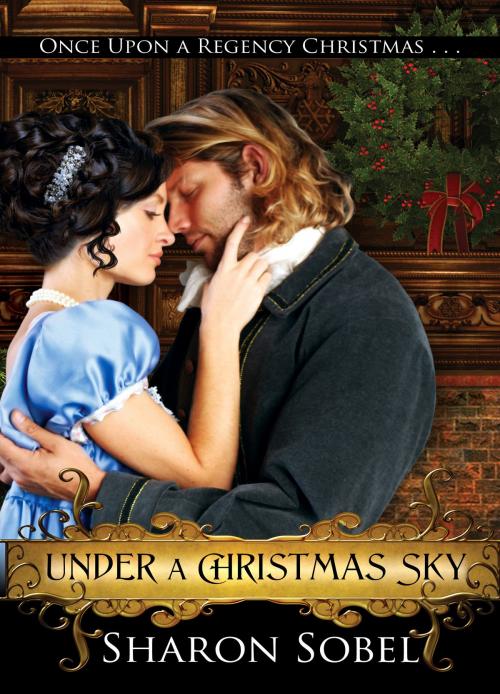 Cover of the book Under a Christmas Sky by Sharon Sobel, BelleBooks Inc.