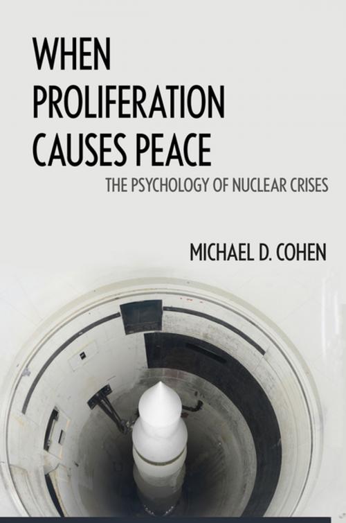 Cover of the book When Proliferation Causes Peace by Michael D. Cohen, Georgetown University Press