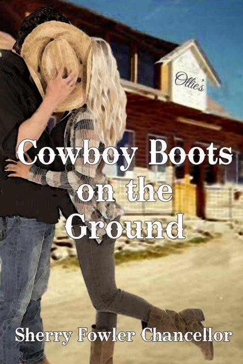 Cover of the book Cowboy Boots on that Ground by Sherry Fowler Chancellor, Black Opal Books