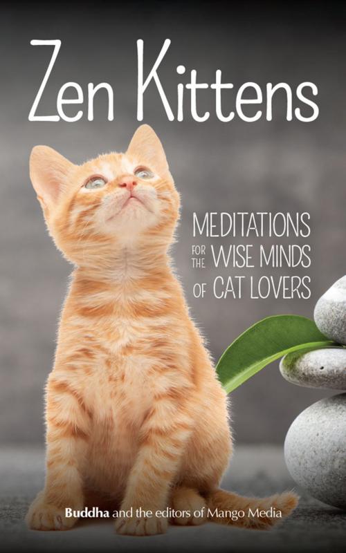 Cover of the book Zen Kittens by Gautama Buddha, Mango Media