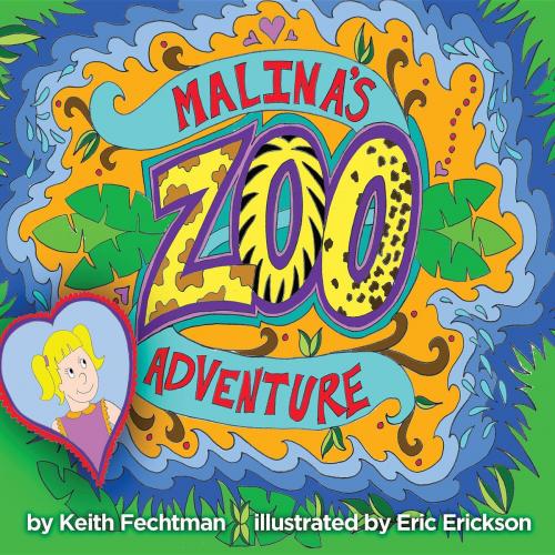 Cover of the book Malina's Zoo Adventure by Keith Fechtman, Koehler Books