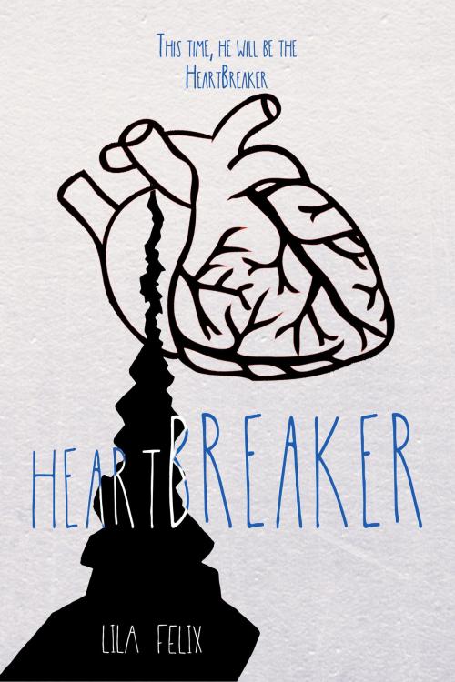 Cover of the book Heartbreaker by Lila Felix, Clean Teen Publishing, Inc.