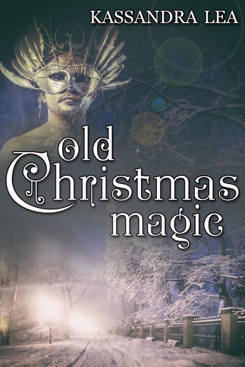 Cover of the book Old Christmas Magic by Kassandra Lea, JMS Books LLC