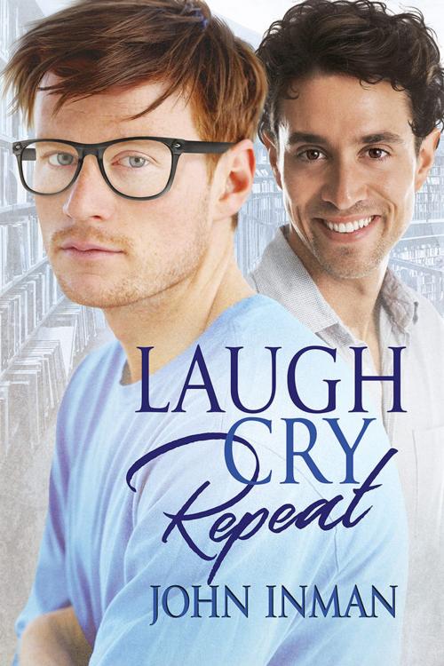Cover of the book Laugh Cry Repeat by John Inman, Dreamspinner Press