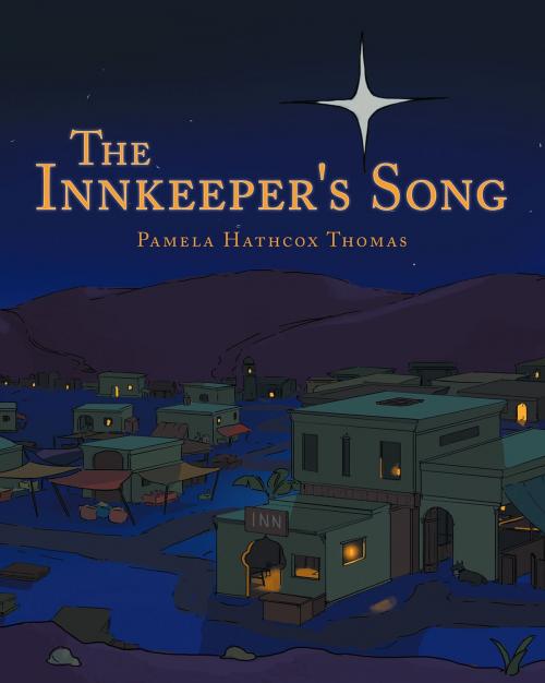 Cover of the book The Innkeeper's Song by Pamela Hathcox Thomas, Covenant Books