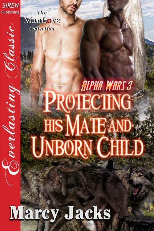 Cover of the book Protecting His Mate and Unborn Child by Marcy Jacks, Siren-BookStrand