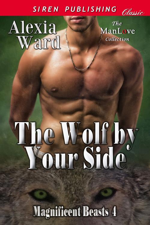 Cover of the book The Wolf by Your Side by Alexia Ward, Siren-BookStrand