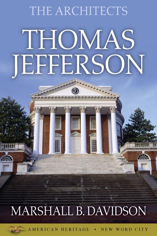 Cover of the book The Architects: Thomas Jefferson by Marshall B. Davidson, New Word City, Inc.