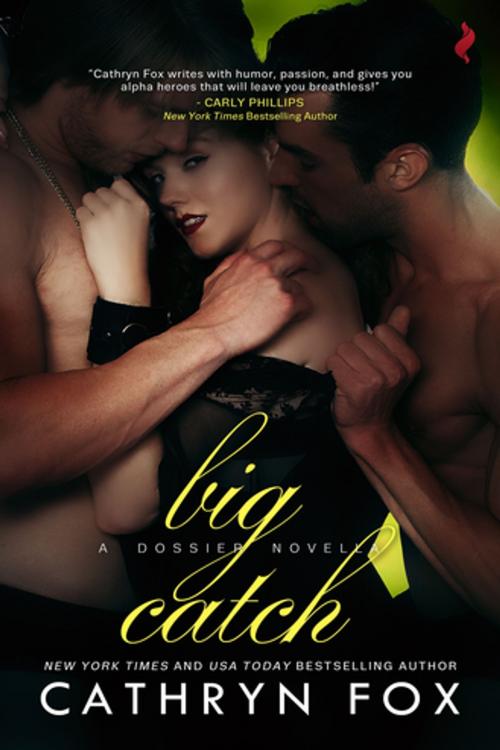 Cover of the book Big Catch by Cathryn Fox, Entangled Publishing, LLC