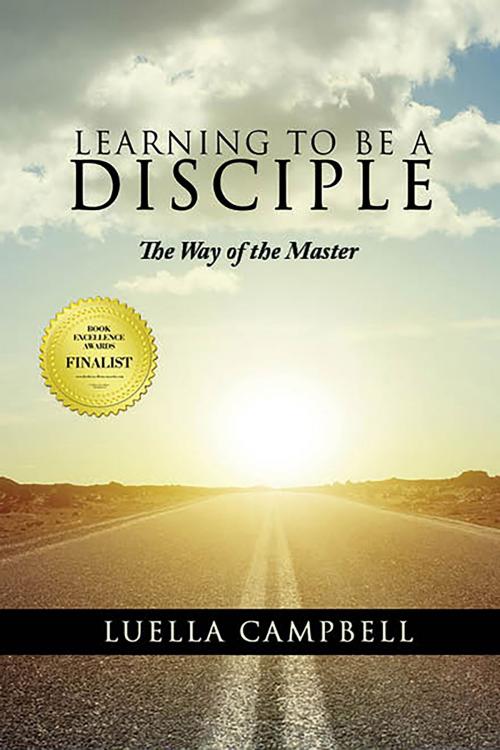 Cover of the book Learning To Be A Disciple by Luella Campbell, BookVenture Publishing LLC