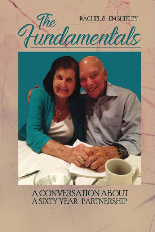 Cover of the book The Fundamentals by Rachel & Jim Shipley, BookVenture Publishing LLC
