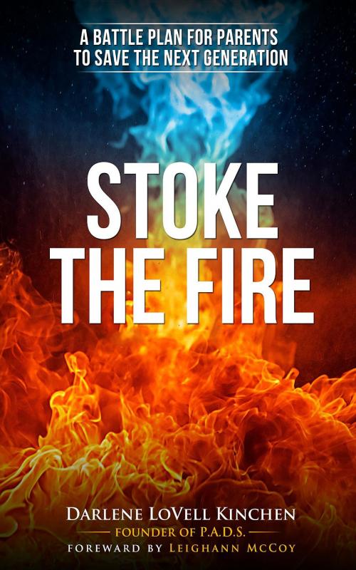 Cover of the book Stoke the Fire by Darlene LoVell Kinchen, Darlene L. Kinchen